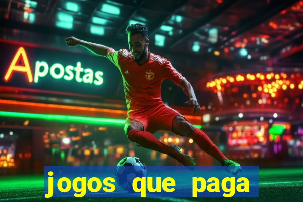 jogos que paga dinheiro sem depositar